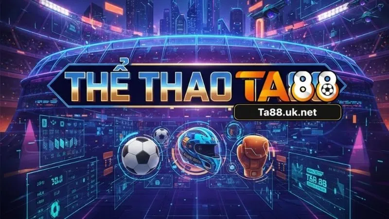 Các loại kèo phổ biến nhất tại sảnh Thể thao TA88